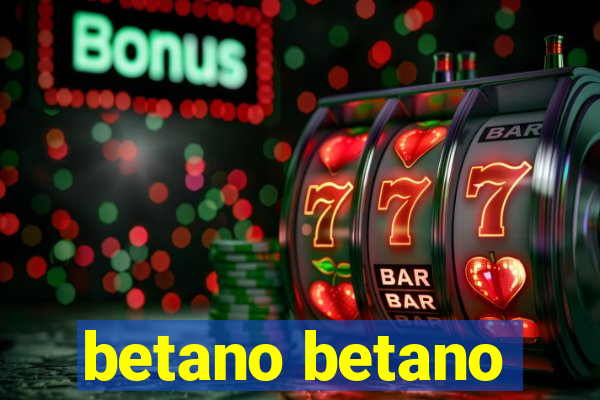 betano betano